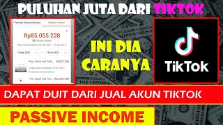 Cara Mendapatkan Uang Dari Internet Dengan Menjual Akun TIKTOK [upl. by Llenrub]