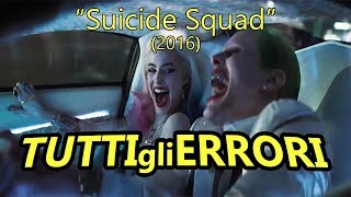 Tutti gli Errori di quotSUICIDE SQUADquot in 21 Minuti Circa [upl. by Yellhsa480]