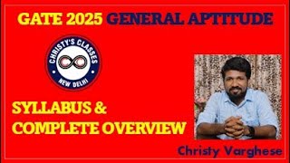 GATE 2025 General Aptitude  Syllabus amp Complete Overview  Complete Course Demo  Christy Varghese [upl. by Tobye755]