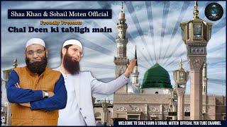 Chal Deen Ki Tabligh Main  Shaz khan amp Sohail Moten I Official Video [upl. by Aikem100]