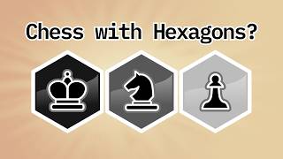 Can Chess with Hexagons [upl. by Llamaj551]