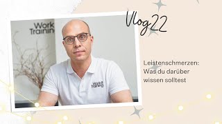 Leistenschmerzen amp Leistenbruch I Mögliche Ursachen leicht erklärt  VLOG 22 [upl. by Veejar]