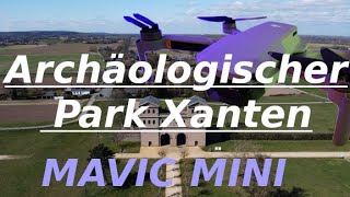 Archäologischer Park Xanten aus der Vogelperspektive  MAVIC MINI [upl. by Yliram98]