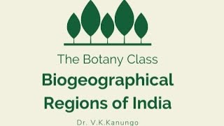 Biogeographical Regions of India by Dr V K Kanungo [upl. by Behnken494]