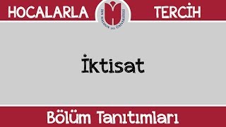 Bölüm Tanıtımları  İktisat [upl. by Alleirbag30]