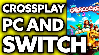 How To Crossplay Overcooked 2 PC and Switch [upl. by Amadeus]