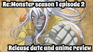 Re Monster Season 1 Episode 2 Release Date amp Time on Crunchyroll [upl. by Talanian]