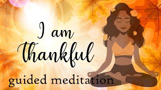 I am Thankful Guided Meditation for Gratitude [upl. by Devondra]