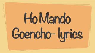 Ho Mando Goencho  lyrics [upl. by Lucais228]