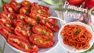 🍅 Come Fare i POMODORI ARROSTO 🍅 e se avanzano come farci un Sugo al Pomodoro per la Pasta 🍝 [upl. by Ornas]