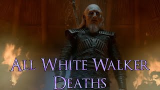 All White Walker Deaths  White Walkers Game of Thrones Deaths Deaths [upl. by Nerti]