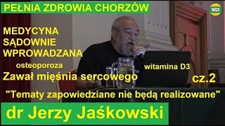 dr Jerzy Jaśkowski quotMedycyna Sądownie Wprowadzana  osteoporoza zawałquot PEŁNIA ZDROWIA CHORZÓW 2019 [upl. by Hako]