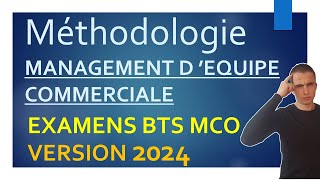 EXAMENS BTS MCO  Version 2024  MÉTHODOLOGIE pour réussir le MANAGEMENT DEQUIPE  sujet BUT 2024 [upl. by Harleigh]