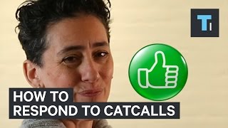 How To Respond To Catcalls [upl. by Broadbent675]