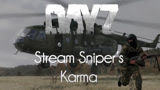 Stream Highlights DayZ Mod — Stream Snipers Karma [upl. by Abell620]