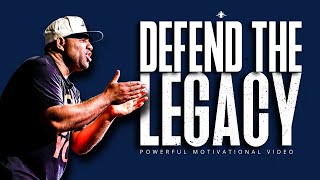 DEFEND THE LEGACY  Motivational Video [upl. by Gans]