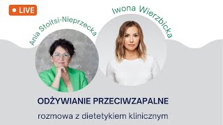 Dieta przeciwzapalna  Iwona Wierzbicka LIVE [upl. by Gnehp]