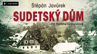 Štěpán Javůrek  Sudetský dům  Audiokniha [upl. by Ynobe234]