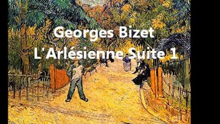 Georges Bizet L Arlésienne Suite 1 [upl. by Peony]