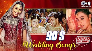 90s Song  Wedding songs  Video Jukebox  Hindi Wedding Song  Marriage Song  Tujhko Hi Dulhan [upl. by Henriques]