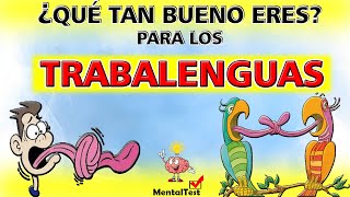 ¿Qué tan bueno eres para los trabalenguas  20 mejore trabalenguas  ¿Te atreves  MentalTest [upl. by Corbie]