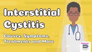 Interstitial Cystitis  Causes Symptoms Treatments and More [upl. by Laved]