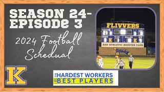 Season 24 Episode 3 Kingsford Football Schedule 2024 [upl. by Novar]