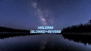 HISLERIM SLOWEDREVERB [upl. by Choong]