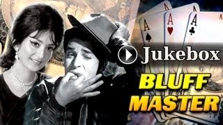 Bluffmaster Jukebox Full Songs  Shammi Kapoor amp Saira Banu [upl. by Tedd]