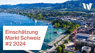 Einschätzung Immobilienmarkt Schweiz 2 2024 [upl. by Rianna707]