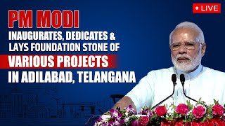 PM Modi inaugurates dedicates amp lays foundation stone of projects in Adilabad Telangana [upl. by Gomar694]