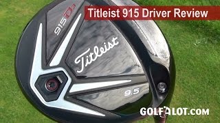 Titleist 915 D2 D3 Driver Review by Golfalot [upl. by Lister189]