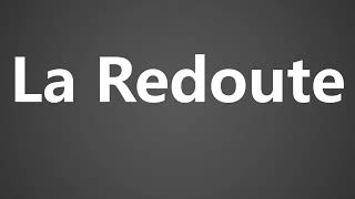 How To Pronounce La Redoute [upl. by Juetta688]