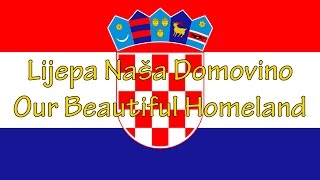 Lijepa naša domovino  National anthem of Croatia lyrics [upl. by Hecht]