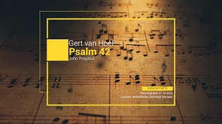 Gert van Hoef Psalm 42 John Propitius [upl. by Darius]