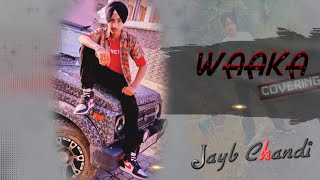 Waaka  Nirvair Pannu  JayB Chandi Cover  Free style Video  new song in new year 2024 [upl. by Kcirdla]