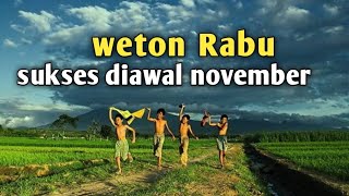 weton Rabu sukses dibulan November 2024 [upl. by Nauqes710]