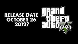 GTA 5 Release Date October 26 2012 [upl. by Ert]