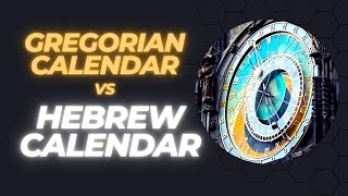 Gregorian Calendar vs Hebrew Calendar [upl. by Riess]