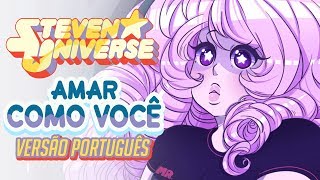 Steven Universo  Love Like You PTBR  Anselmo Koch ft Claudia Akiko [upl. by Alahcim]