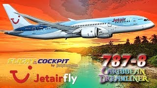 Cockpit JETAIRFLY 787 to Cancun Mexico [upl. by Zimmermann707]