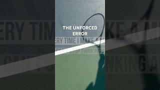 CURING UNFORCED ERRORS one of the biggest mental issues is the unforced error [upl. by Smart]