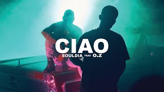 Souldia  Ciao ft OZ  Vidéoclip officiel [upl. by Standley239]