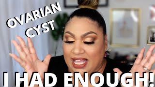 GRWM  Ovarian Cyst  What your Doctor wont tell you [upl. by Ciccia]