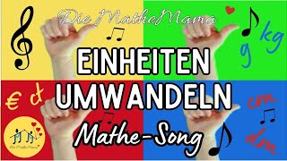 🎵 🙂 Einheiten umwandeln 🎼 MatheSong 🎤 Geld Längen MasseGewicht [upl. by Ulund]