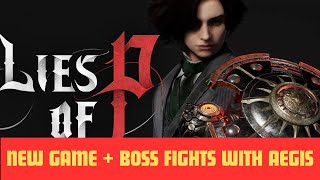 Lies of P  New Game Plus  Boss Fights Comp  Throwables and Aegis Shield [upl. by Atled191]