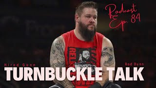 Turnbuckle Talk Podcast Ep84 [upl. by Ahsratal]