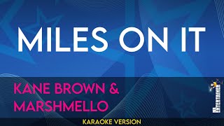 Miles On It  Kane Brown amp Marshmello KARAOKE [upl. by Ailaroc]