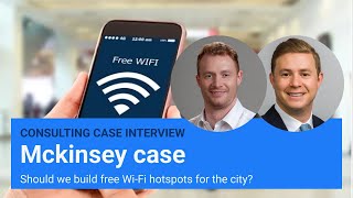 McKinsey interviewer led consulting case interview free public WiFi w exBCG Consultants [upl. by Efthim]