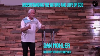 ✝️ Understanding the nature and love of God  Dan Mohler [upl. by Anom]